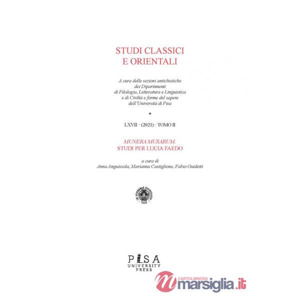 Studi classi orientali (2021). Vol. 67/2: Munera musarum. Studi per Lucia Faedo