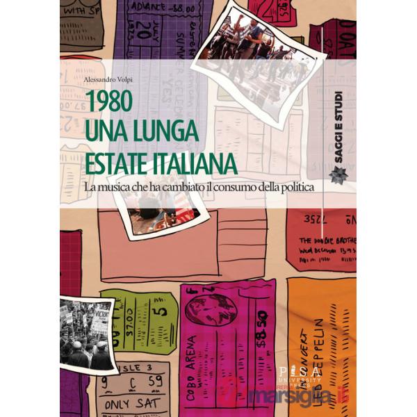 1980 una lunga estate italiana. La musica che ha cambiato il consumo della politica