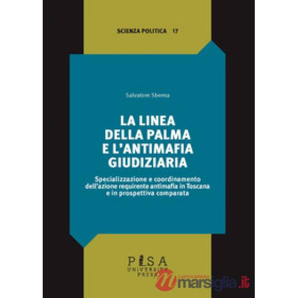 Linea della palma e l'antimafia giudiziaria (La)