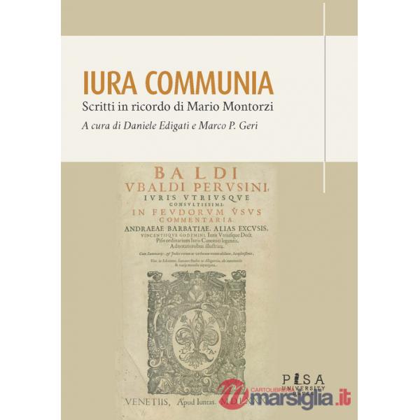 Iura communia. Scritti in ricordo di Mario Montorzi