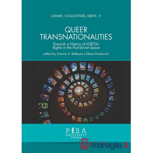 Queer transnationalities. Towards a history of LGBTQ+ rights in the Post-Soviet Space