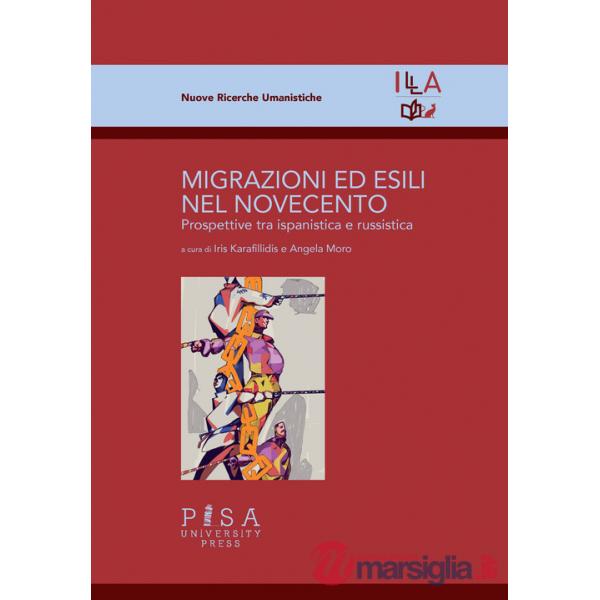 Migrazioni ed esili nel Novecento. Prospettive tra ispanistica e russistica