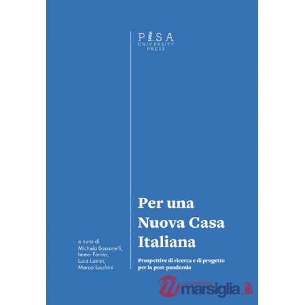 Per una nuova casa italiana. Prospettive di ricerca e di progetto per la post-pandemia