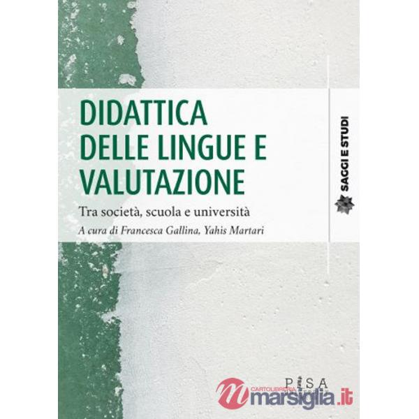 Didattica delle lingue e valutazione. Tra società, scuola e università
