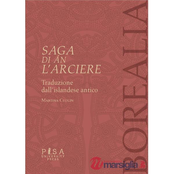 Saga di Án l'Arciere. Testo islandese antico a fronte