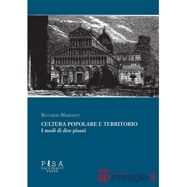 Cultura popolare e territorio. I modi di dire pisani
