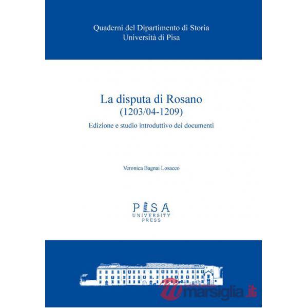 Disputa di Rosano (1203/04-1209). Edizione e studio introduttivo dei documenti (La)