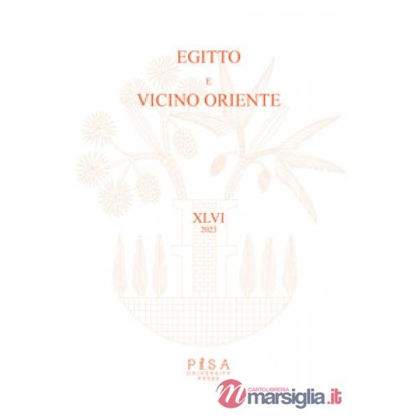 Egitto e vicino Oriente (2023). Vol. 46
