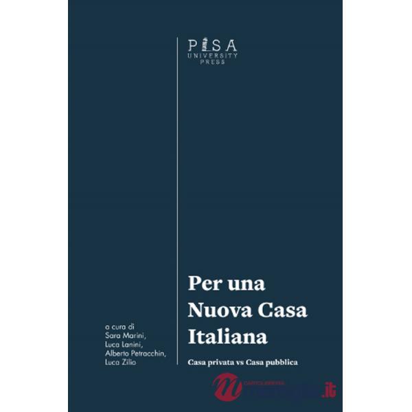 Per una nuova casa italiana. Casa privata vs casa pubblica