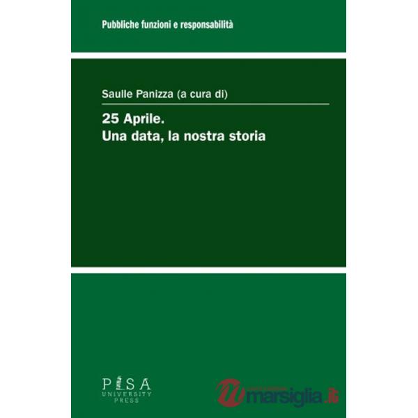 25 aprile. Una data, la nostra storia