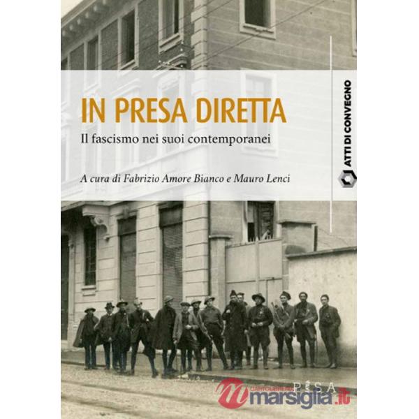 In presa diretta. Il fascismo nei suoi contemporanei