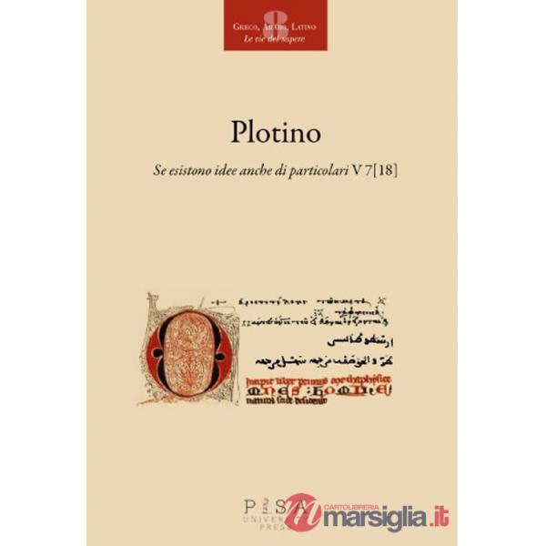 Plotino. Se esistono idee anche di particolari v 7(18)