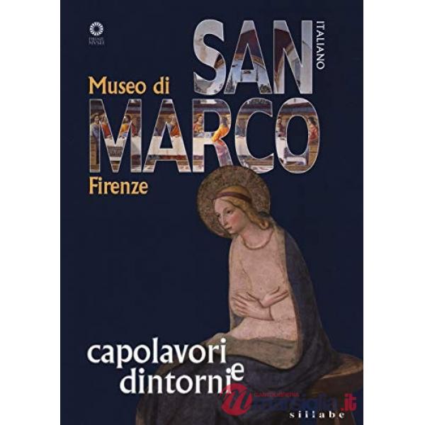Museo di San Marco. Capolavori e dintorni