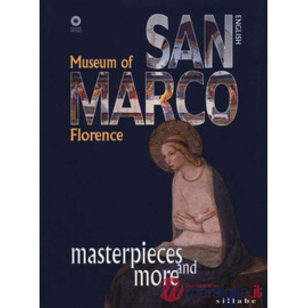 Museo di San Marco. Capolavori e dintorni. Ediz. inglese