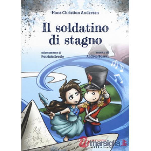 Soldatino di stagno di Hans Christian Andersen (Il)