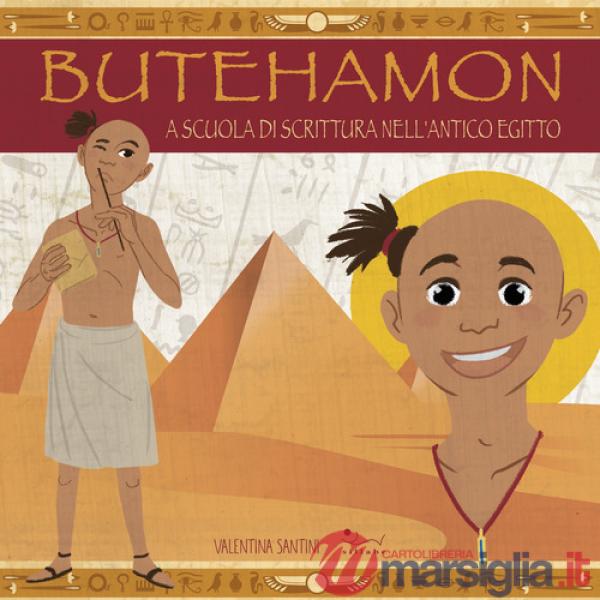Butehamon. A scuola di scrittura nell'antico Egitto