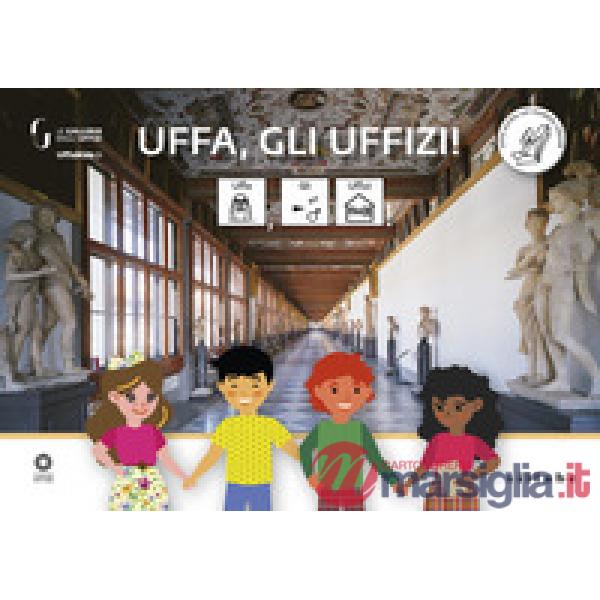 Uffa, gli Uffizi! InBook. Ediz. CAA