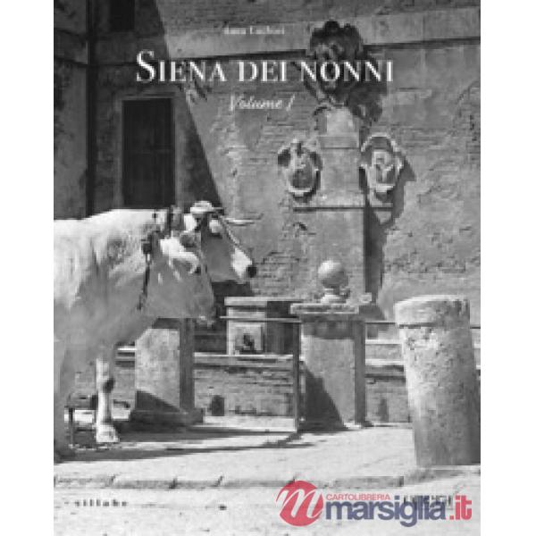 Siena dei nonni. Vol. 1