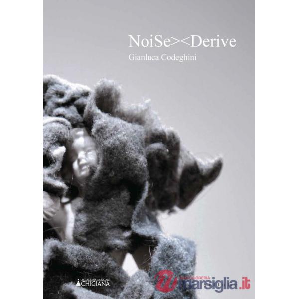 Noise derive. Gianluca Codeghini
