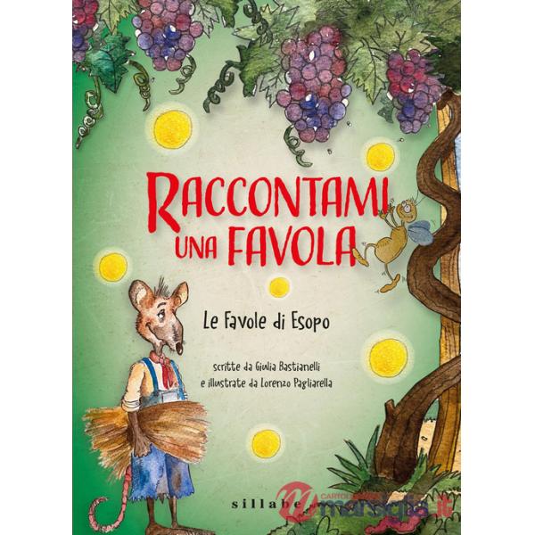 Favole di Esopo. Raccontami una favola (Le)