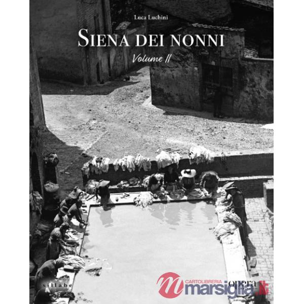 Siena dei nonni. Vol. 2