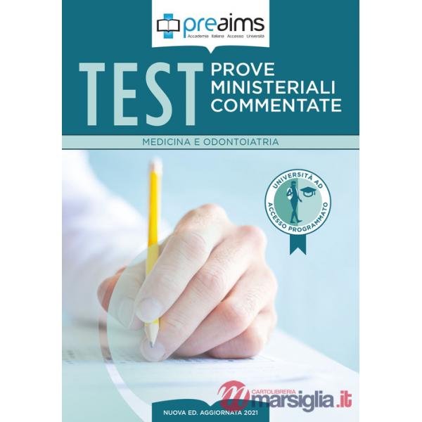Preaims. Prove ministeriali commentate. Test medicina e odontoiatria