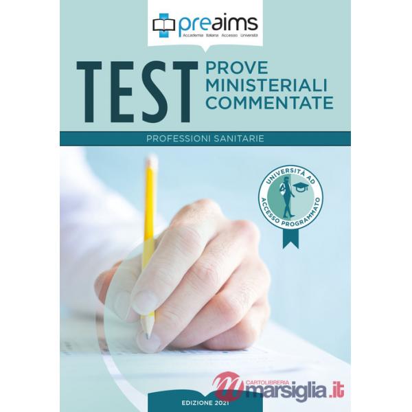 Preaims. Prove ministeriali commentate. Test professioni sanitarie