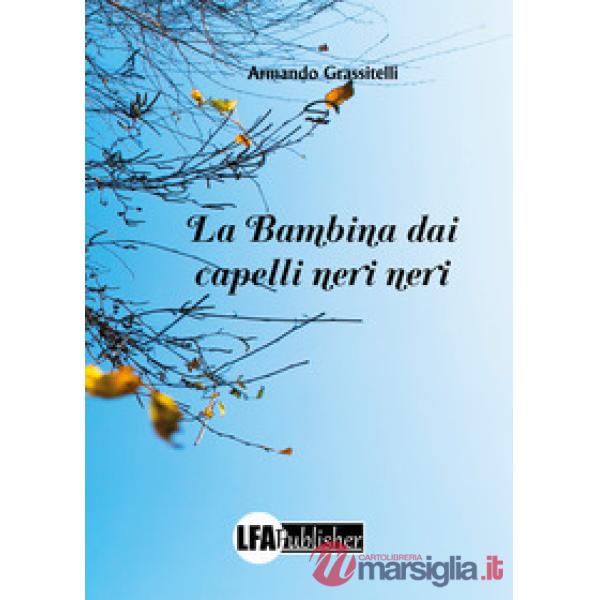 Bambina dai capelli neri neri (La)