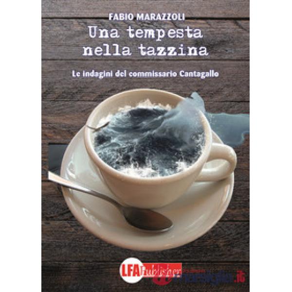 Tempesta nella tazzina. Le indagini del commissario Cantagallo (Una)