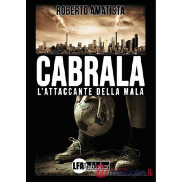 Cabrala. L'attaccante della Mala