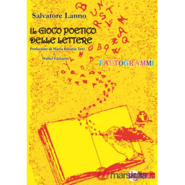 Gioco poetico delle lettere. Tautogrammi (Il)