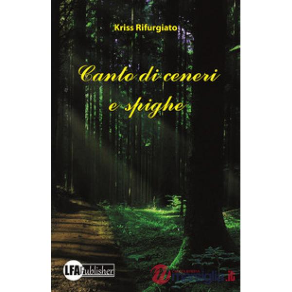 Canto di ceneri e spighe