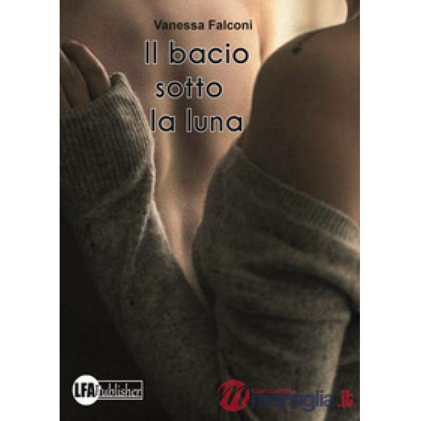 Bacio sotto la luna (Il)