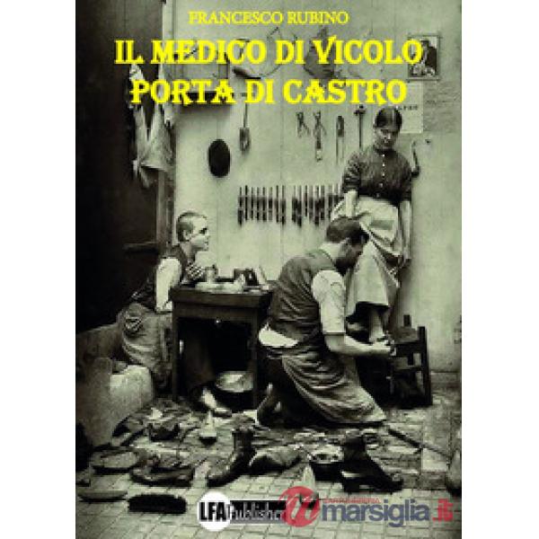 Medico di vicolo Porta di Castro (Il)