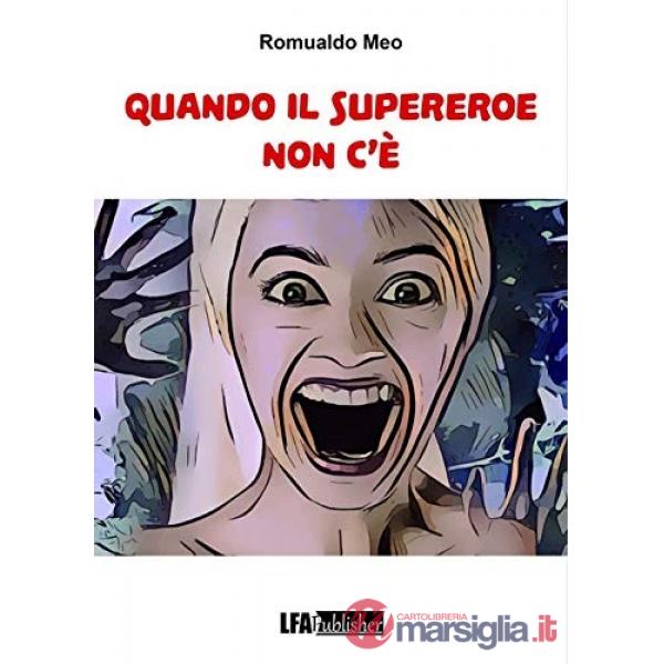 Quando il Supereroe non c'è