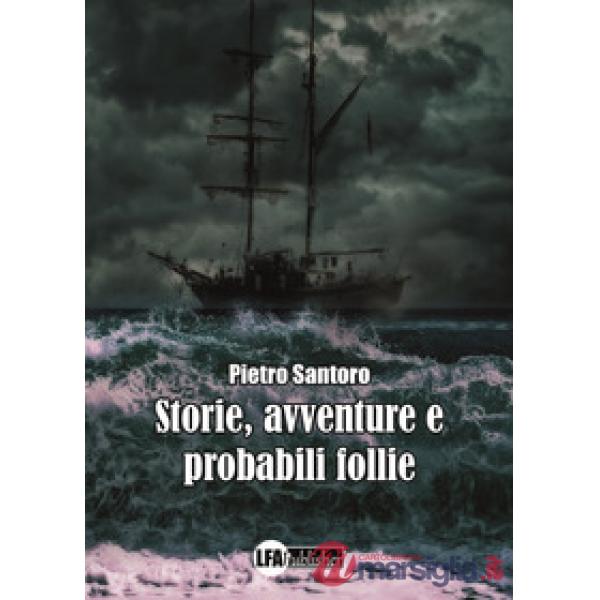 Storie, avventure e probabili follie