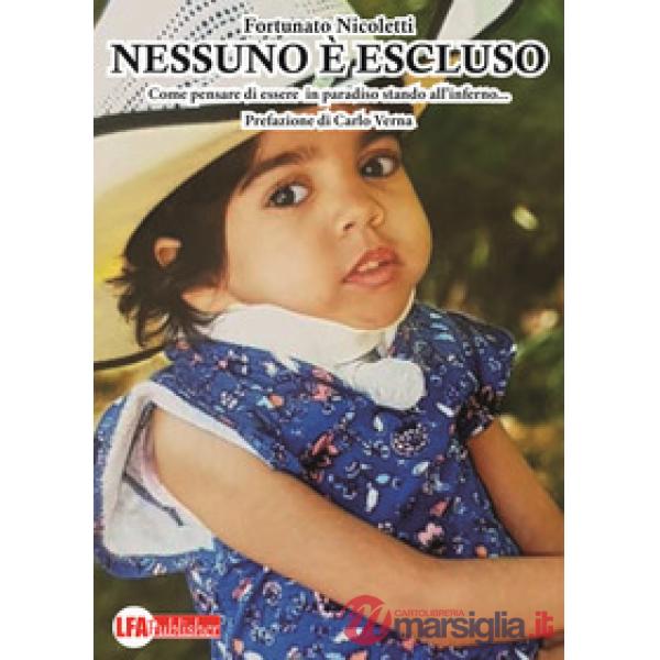 Nessuno è escluso. Come pensare di essere in paradiso stando all'inferno...