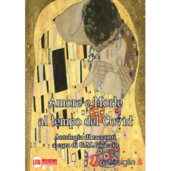 Amore e morte al tempo del Covid