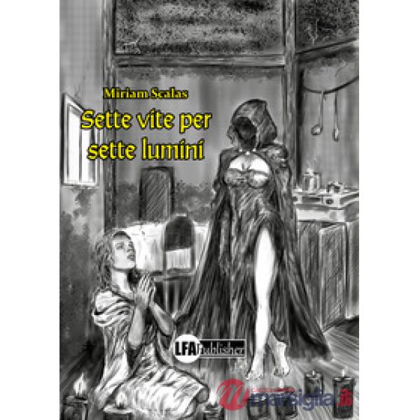 Sette vite per sette lumini