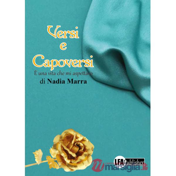 Versi e capoversi. È una vita che mi aspettavo