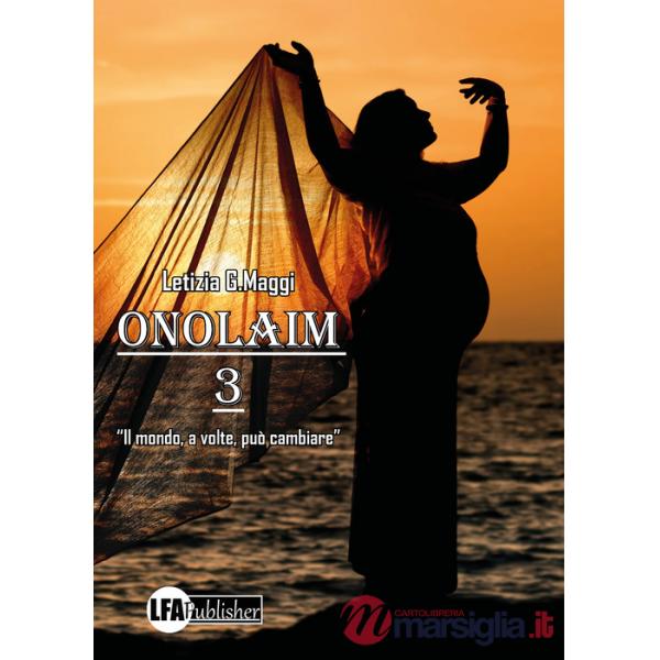 Onolaim. Vol. 3: Il mondo, a volte, può cambiare