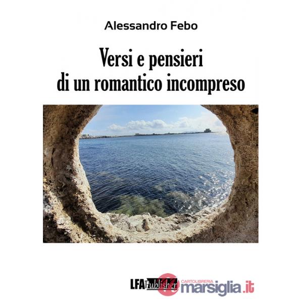 Versi e pensieri di un romantico incompreso