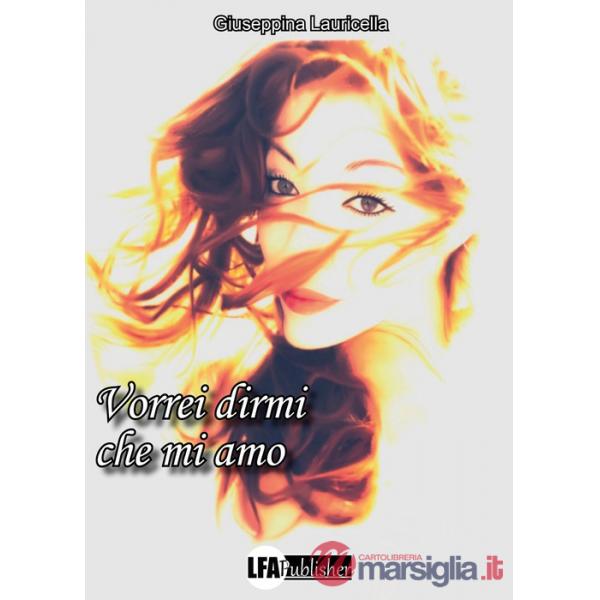 Vorrei dirmi che mi amo