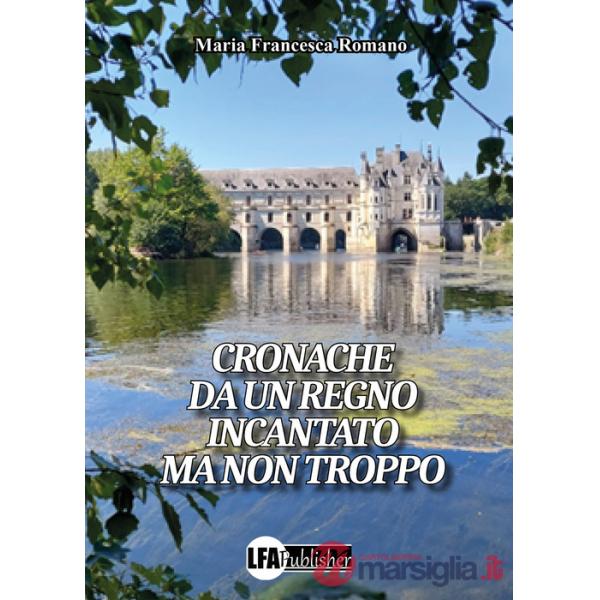 Cronache da un regno incantato ma non troppo