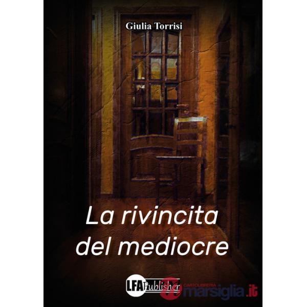 Rivincita del mediocre (La)
