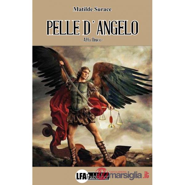 Pelle d'angelo. Atto unico