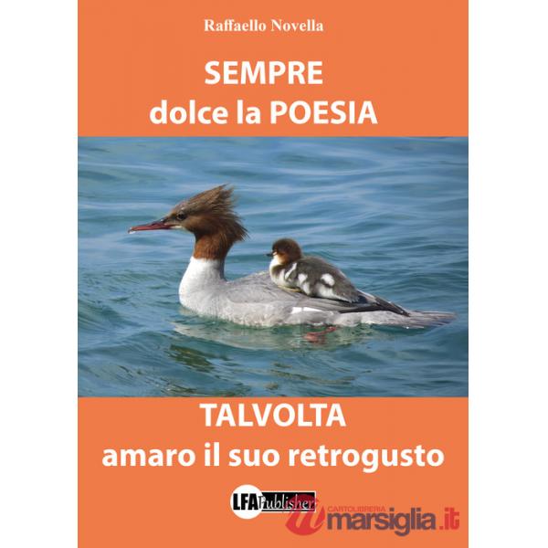 Sempre dolce la poesia talvolta amaro il suo retrogusto