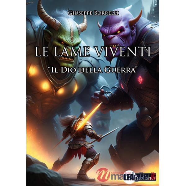 Lame viventi (Le). Vol. 1: Il dio della guerra