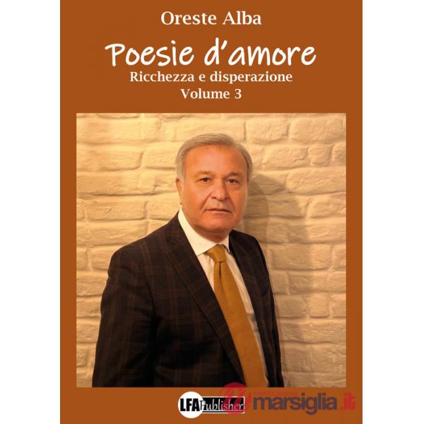 Poesie d'amore. Vol. 3: Ricchezza e disperazione