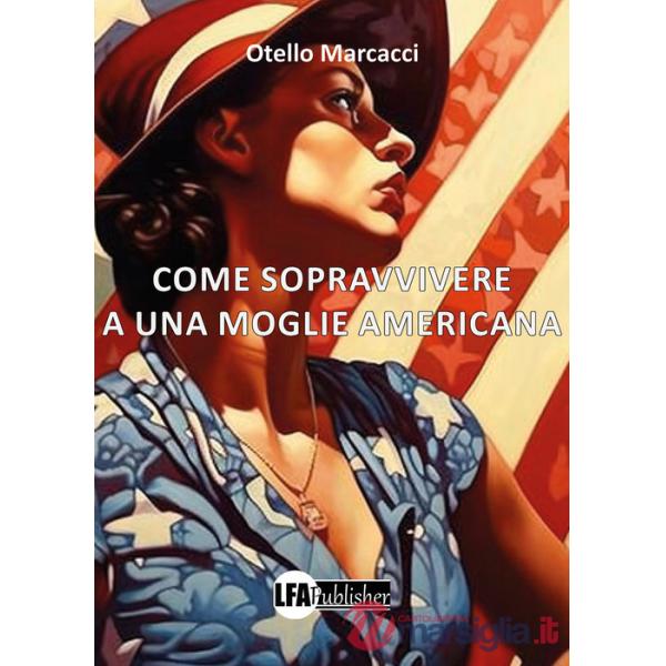 Come sopravvivere a una moglie americana